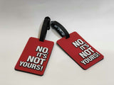 FLIGHT MODE- NOVELTY "NO ITS NOT YOURS!" TAG | RED