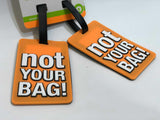 FLIGHT MODE- NOVELTY "NOT YOUR BAG!" TAG | ORANGE